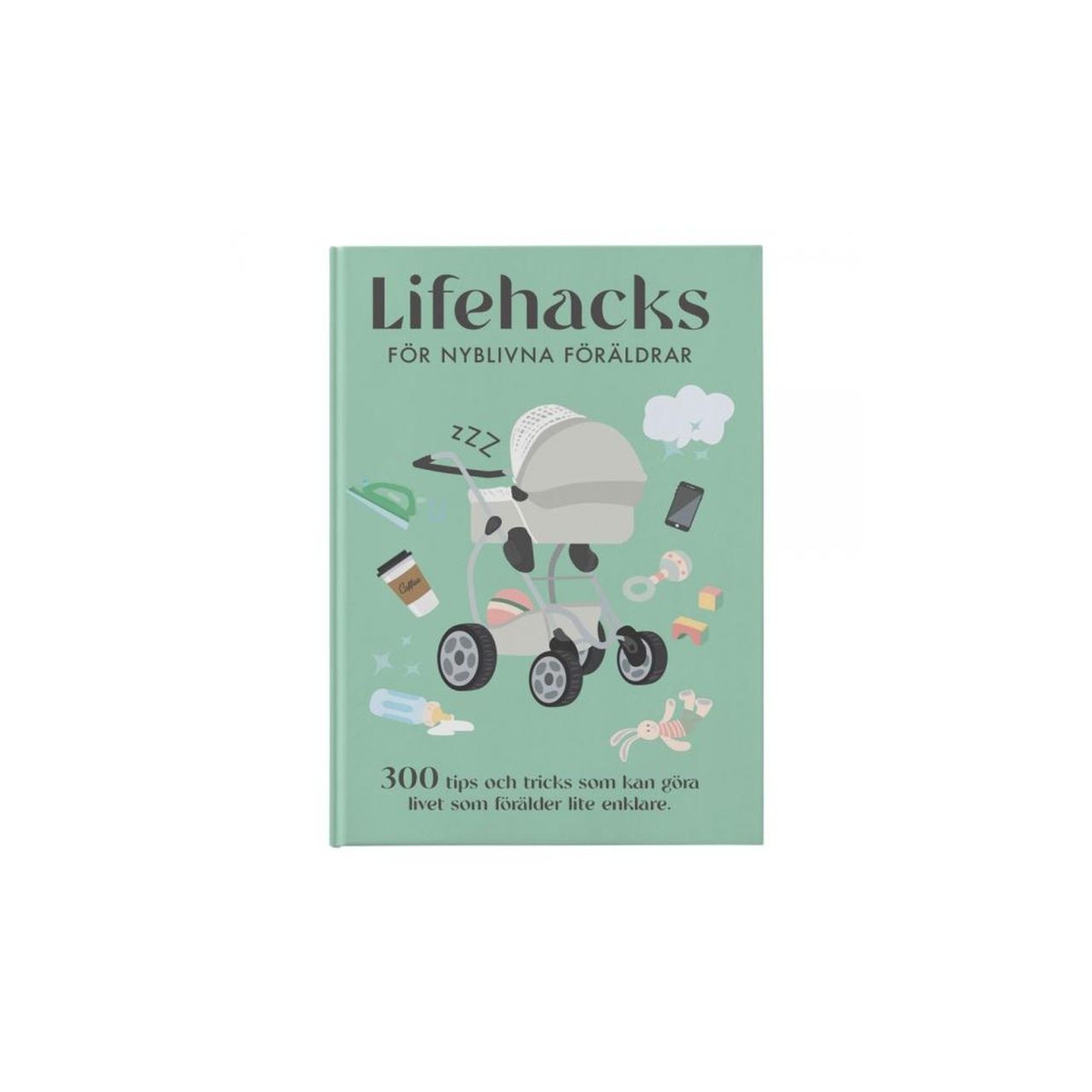 Bok Lifehacks för nyblivna föräldrar